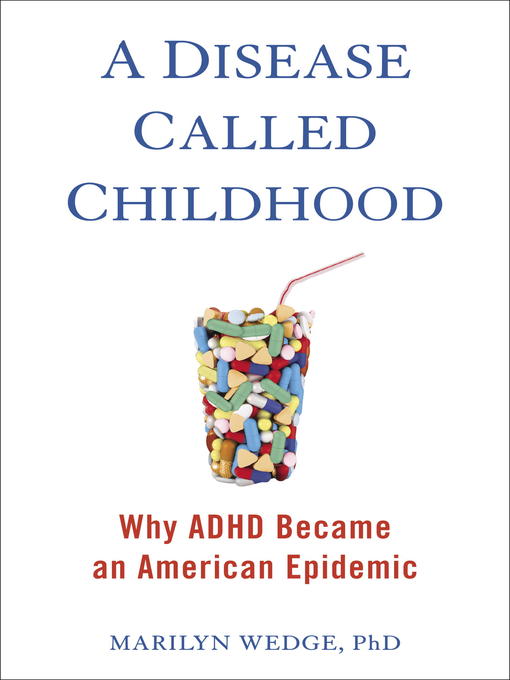 Title details for A Disease Called Childhood by Marilyn Wedge - Available